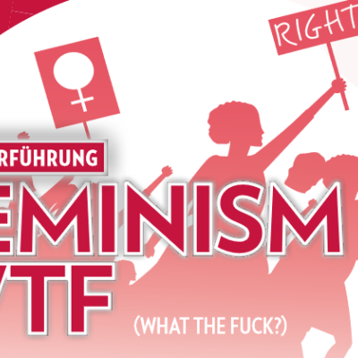 Bild zum Eintrag: Feminism WTF (What the fuck?)